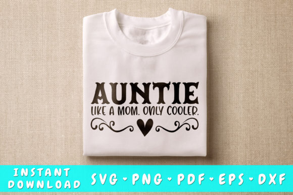 Auntie Like a Mom Only Cooler Svg Review