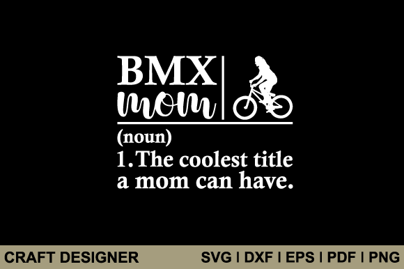 BMX Mom Funny Definition SVG: An Embroidery Review