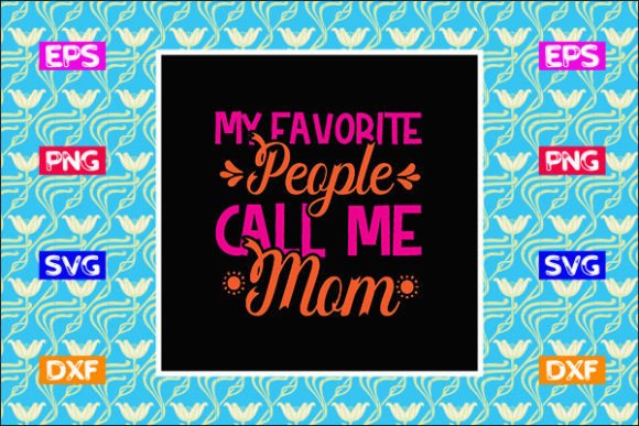 Funny Mom Design: My Favorite People Call Review