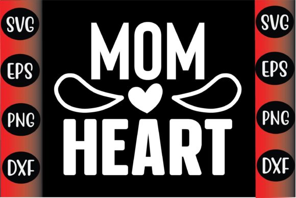 Mother’s Day SVG Design Mom Heart Review