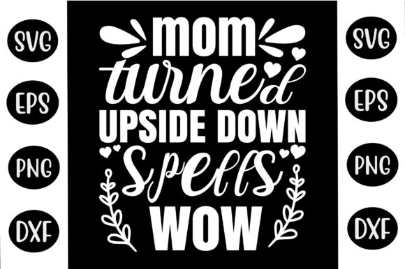 Mother’s Day SVG Design Mom Turned Upsid Review