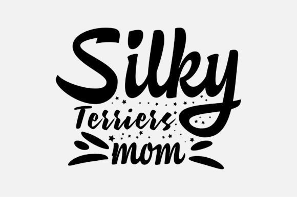 Silky Terriers Mom SVG: An Embroidery Review