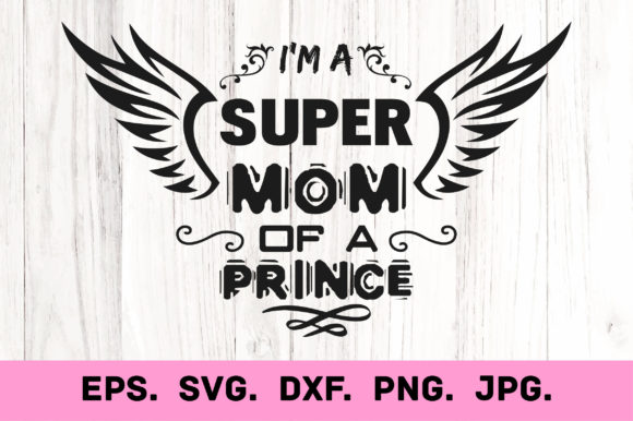 Super Mom of a Prince: An Embroidery Design Review